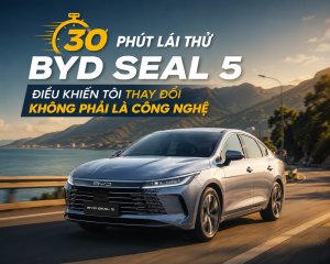 BYD Seal 5 30 phút chạy thử
